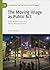 The Moving Image As Public ...
