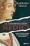 La conspiración Medici (Planeta Internacional) (Spanish Edition) La conspiración Medici (Planeta Internacional) (Spanish Edition)