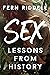 Sex: Lessons From History