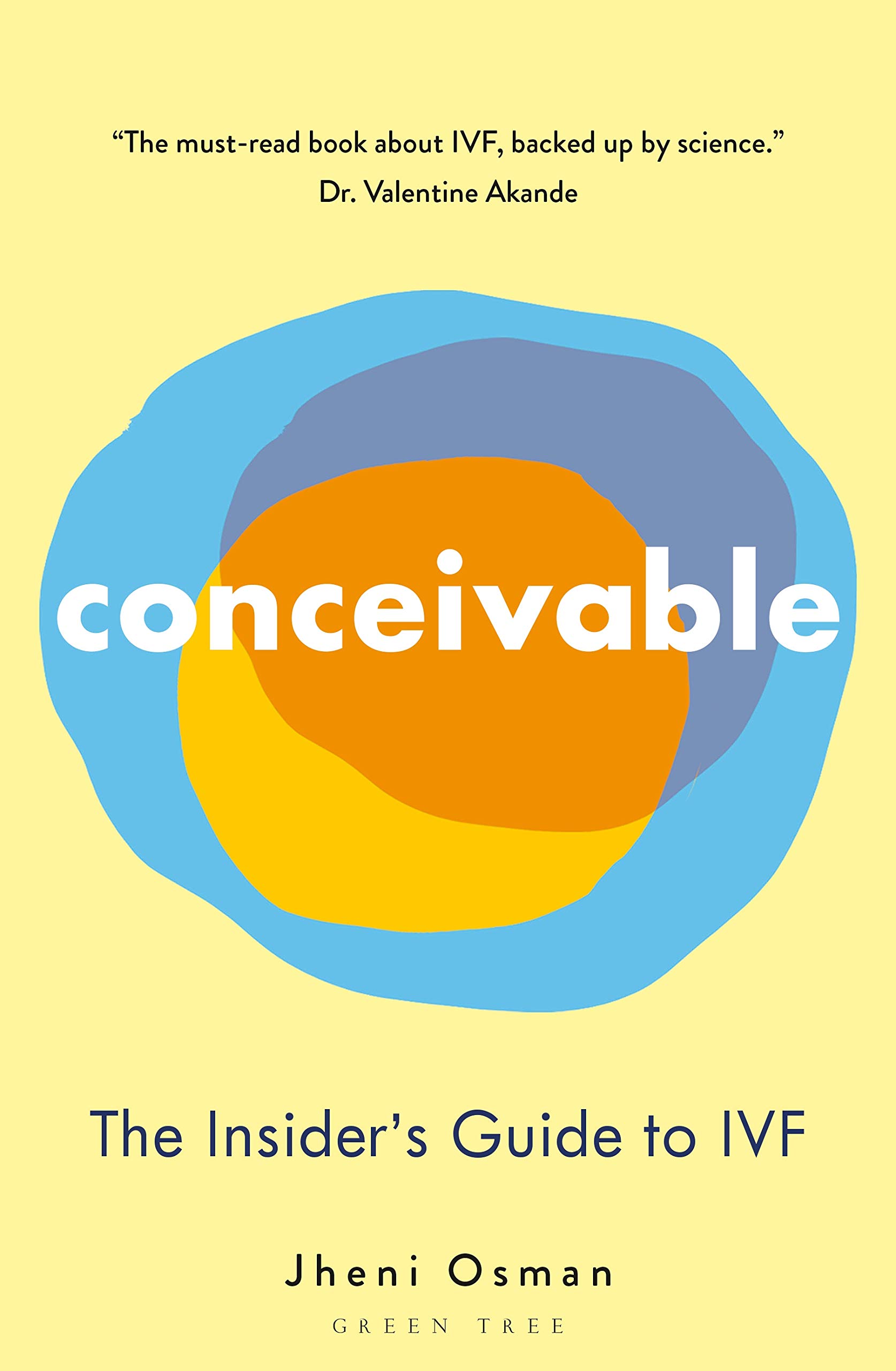 Conceivable: The Insider's Guide to IVF (Kindle Edition)