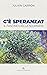 C'è speranza?: Il fascino d...