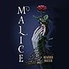 Malice by Heather   Walter
