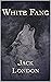 White Fang Annotated by Jack London
