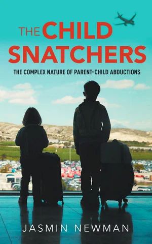 The Child Snatchers: The Complex Nature of Parent-Child Abductions