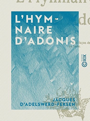 L'Hymnaire d'Adonis: à la façon de M. le marquis de Sade