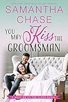 You May Kiss the Groomsman