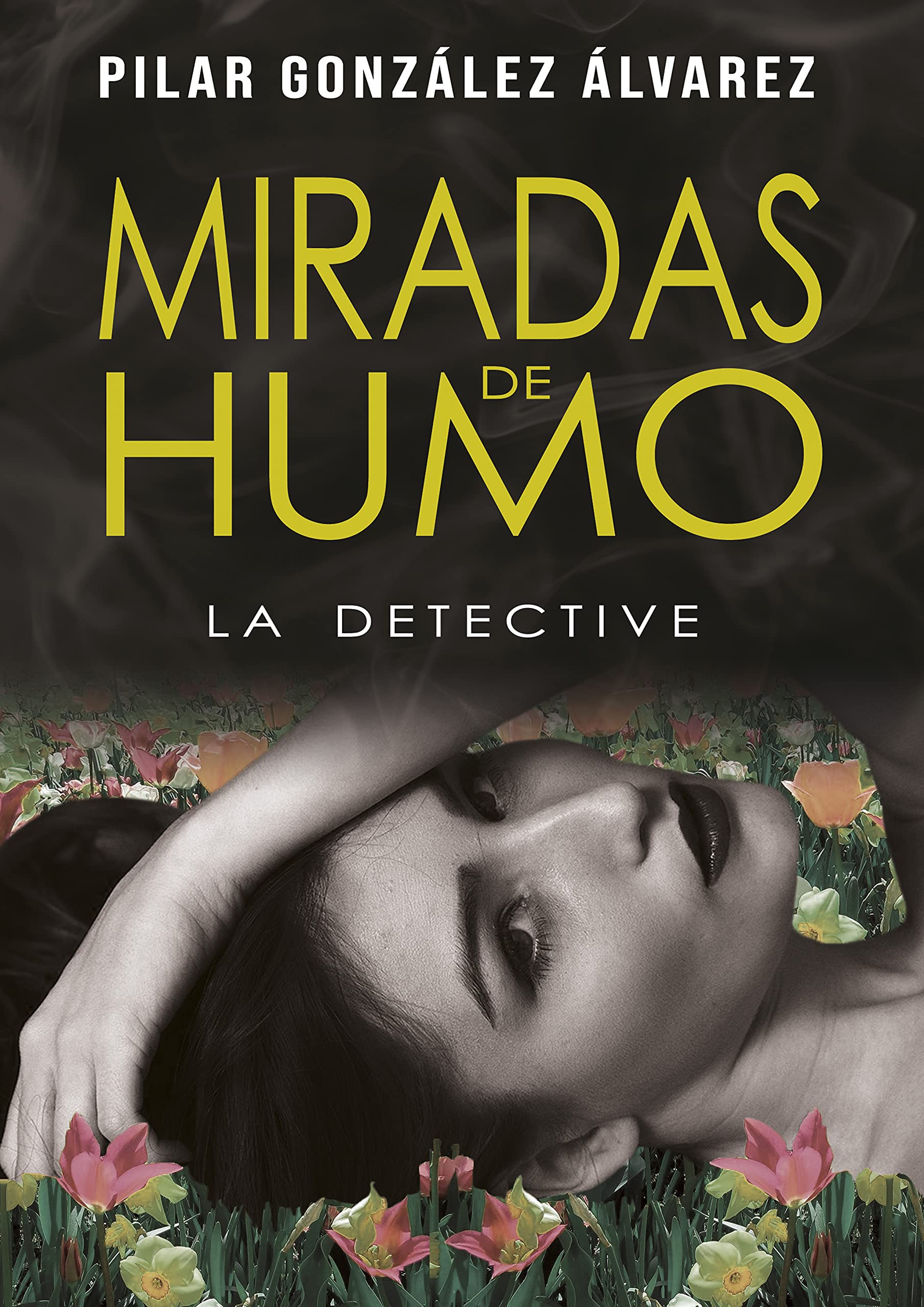Miradas de humo: La detective (ebook)