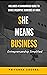 She means Business: Entrepr...
