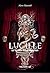Lucille: La trilogia degli ...