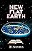 New Flat Earth