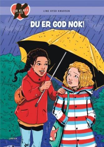 Du er god nok! (K for Klara, #22)