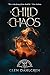 The Child of Chaos (The Chronicles of Chaos, #1)