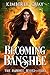 Becoming Banshee (Fire Banshee #1)