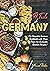 A Taste of Germany by Hannah Becker
