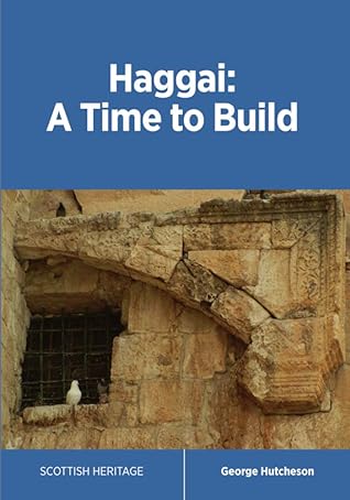 Haggai: A time to build