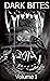 Dark Bites (Vol 1)