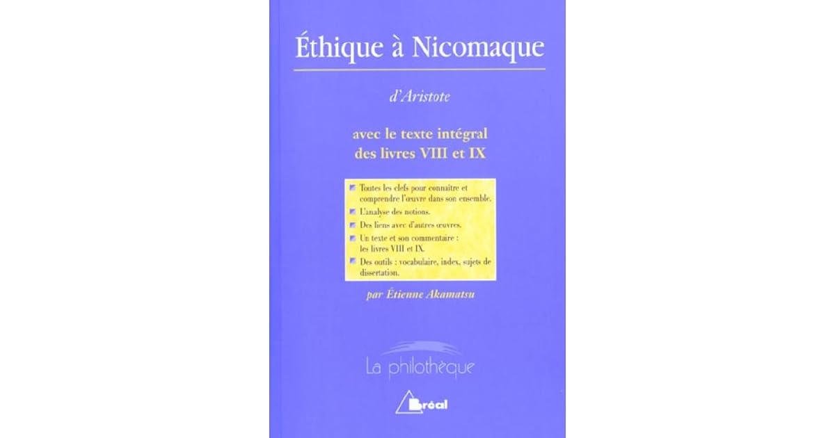 "Éthique à Nicomaque", Aristote: avec le texte intégral des livres VIII