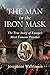 The Man in the Iron Mask: The True Story of Europe's Most Famous Prisoner