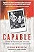 Capable: A Story of Triumph For Children the World has Judged as "Different"