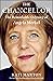 The Chancellor: The Remarkable Odyssey of Angela Merkel