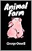 Animal Farm by George Orwell Animal Farm by George Orwell