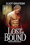 Lost and Bound by Eliot Grayson