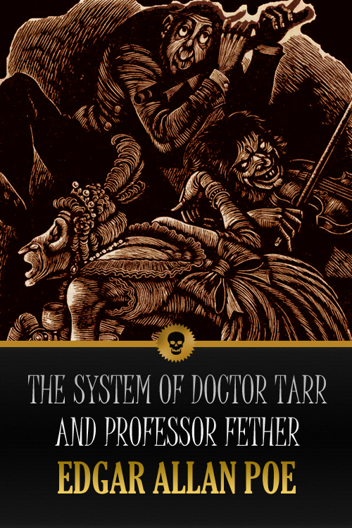 The System of Doctor Tarr and Professor Fether