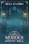 Murder at Ardith Hall by Irina Shapiro