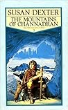 The Mountains of Channandran by Susan Dexter