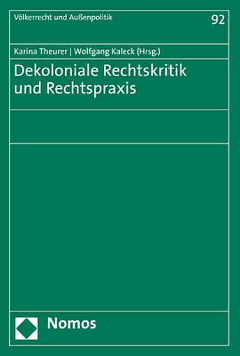 Dekoloniale Rechtskritik und Rechtspraxis