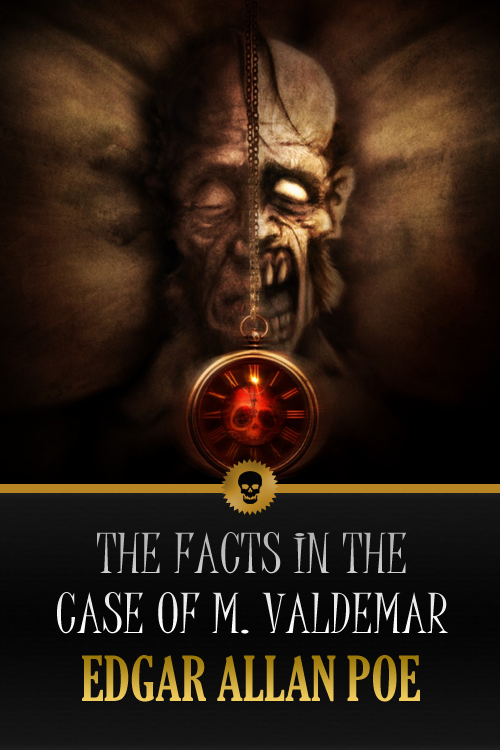 The Facts in the Case of M. Valdemar