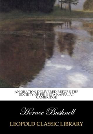 An oration delivered before the society of Phi Beta Kappa, at Cambridge