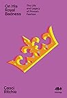On His Royal Badness: The Life and Legacy of Prince’s Wardrobe (Inklings, #2)