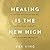 Healing Is the New High: A Guide to Overcoming Emotional Turmoil and Finding Freedom