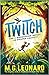 Twitch (The Twitchers #1)