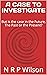 A CASE TO INVESTIGATE: But is the case in the Future, The Past or the Present? (Case series)
