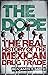 The Dope: The Real History of the Mexican Drug Trade