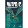 Matapiojos: Ficción contemporánea chilena Matapiojos: Ficción contemporánea chilena