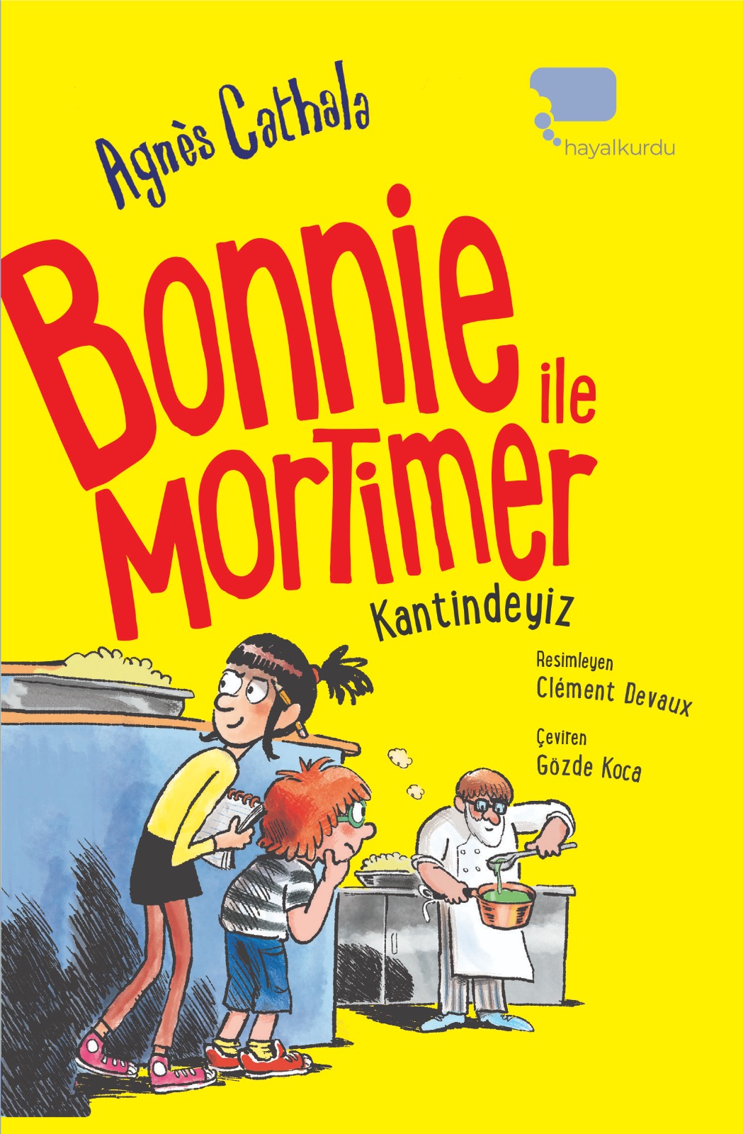 Kantindeyiz (Bonnie ile Mortimer, #2)