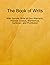 The Book of Writs - With Sample Writs of Quo Warranto, Habeas Corpus, Mandamus, Certiorari, and Prohibition