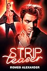 Strip Teaser by Romeo Alexander