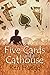 Five Cards and a Cathouse by Ken Hodge