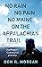 No Rain No Pain No Maine on the Appalachian Trail by Don Morgan