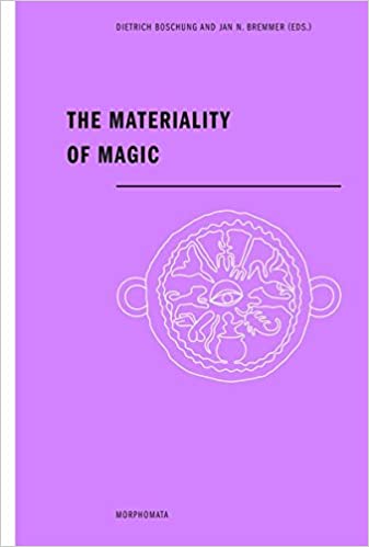 The Materiality of Magic (Morphomata #20)