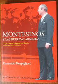 Montesinos y las Fuerzas Armadas: Cómo controló durante una década las instituciones militares (Paperback)