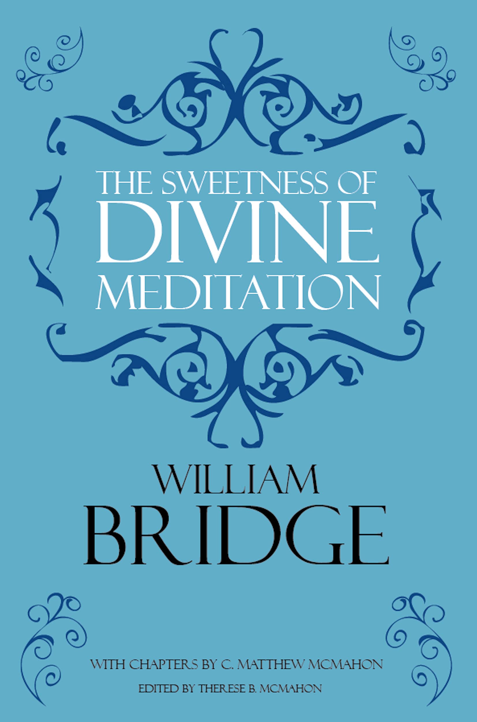 The Sweetness of Divine Meditation (Kindle Edition)