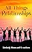All Things Relationships