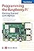 Programming the Raspberry Pi, Third Edition: Getting Started with Python