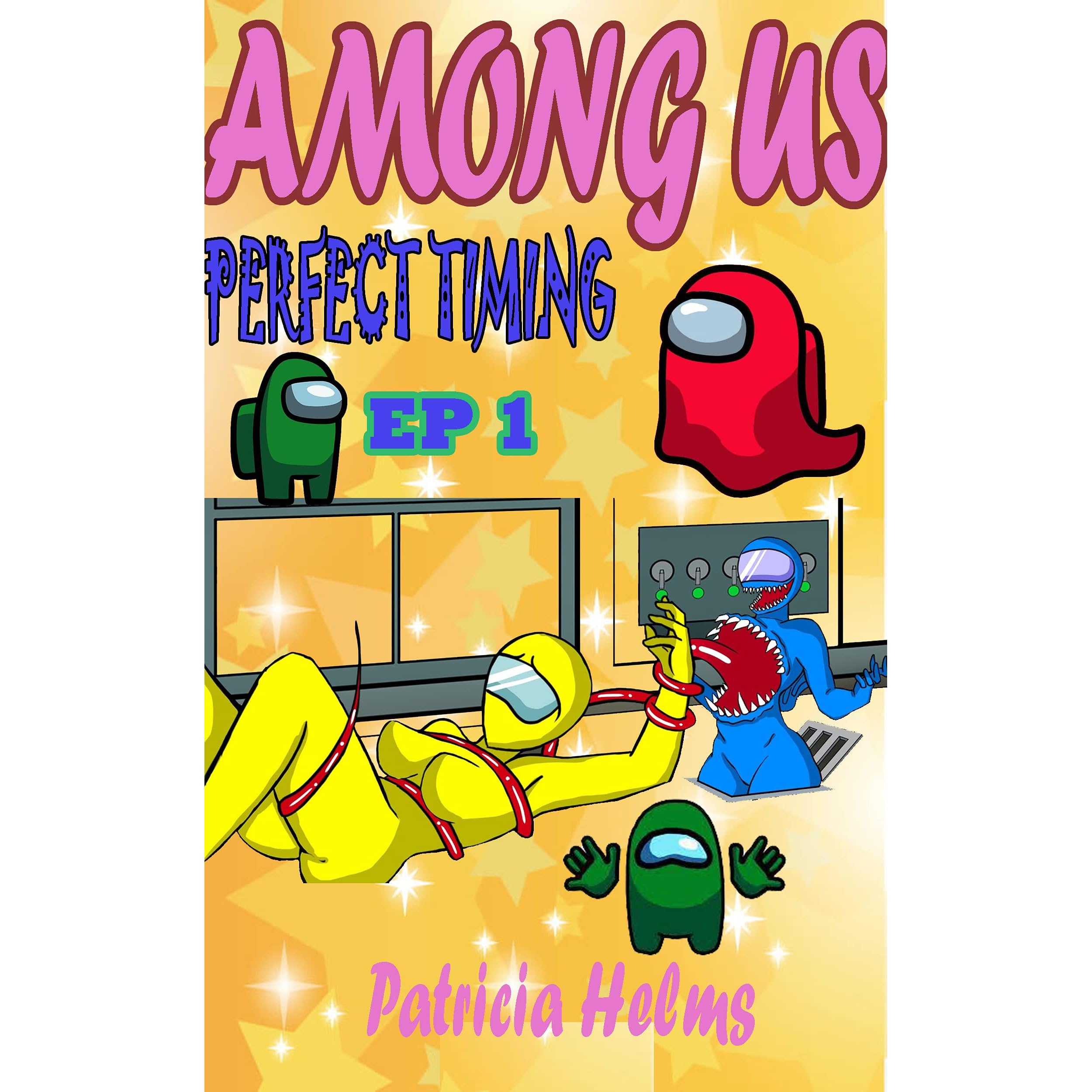 PERFECT TIMING IN AMONG US - Funny Moments: Among Us COMICS 1 by Patricia  Helms