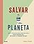 Salvar el planeta by Tara Shine